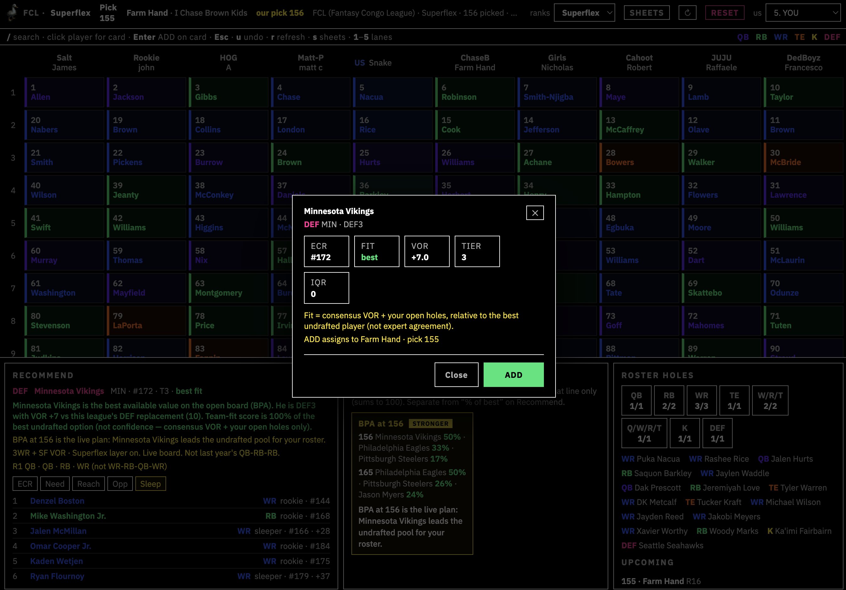 Add player window. Clicking any player brings up a screen that rates the fit at your current pick. 'Best' simply means, it's the best pick available. Other options are rated 0-99%, and weighted by their ECR, VOR (value over replacement), and IQR (how much the public overall ranks disagreed on a player).